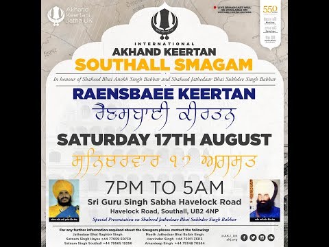 Live: Southall Shaheedi Smagam UK 2019 - Saturday Evening Raensbaee Kirtan (14-18 Aug 2019)