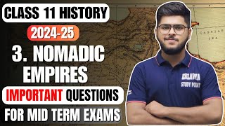 chapter 3 Nomadic Empires Most Important questions / Class 11 history / 2024-25 mid term exam