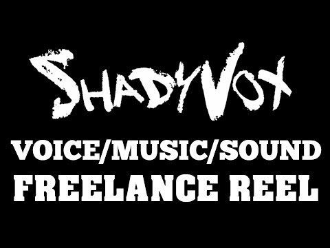 Blake "ShadyVox" Swift 2019 Freelance Reel - Voice/Music/Sound