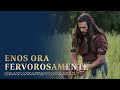Enos Ora Fervorosamente Enos 1
