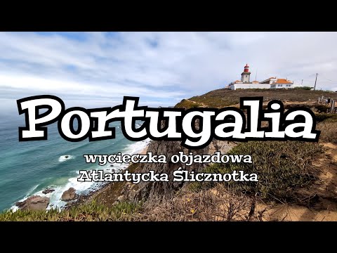 Portugalia - Atlantycka Ślicznotka ITAKA - wycieczka objazdowa