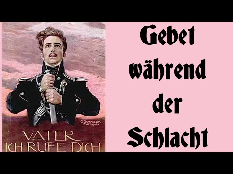 Gebet während der Schlacht (Theodor Körner) - German Freedom Song + English Translation
