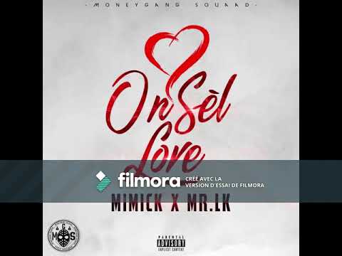 Mimick X Mr Lk - On sel Love (MGS OTW)