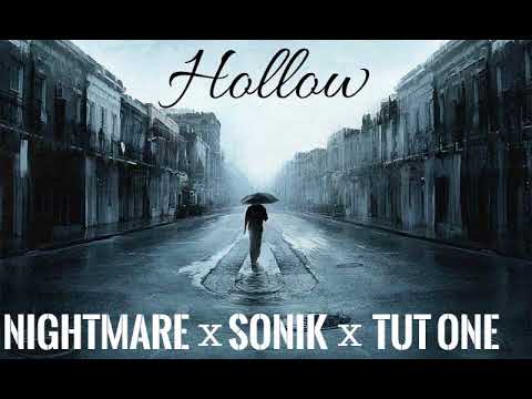 NIGHTMVRE - Hollow Ft. Tut One X SoniK