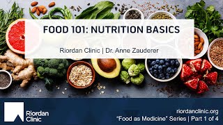 Food as Medicine (Part 1) - Food 101: Nutrition basics