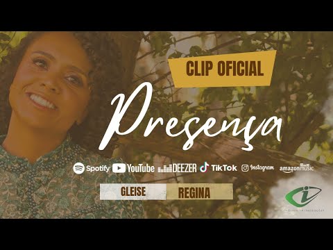 Presença - Gleise Regina