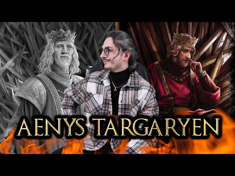 KRAL AENYS TARGARYEN'IN SALTANATI - WESTEROS TARİHİ BÖLÜM 11