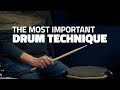 The Most Important Drum Technique In The World Drum Lesson