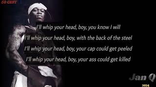 50 Cent ft. Young Buck - I&#39;ll Whip Ya Head Boy (Lyrics)