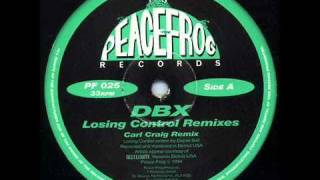 DBX - Losing Control (Carl Craig Remix)