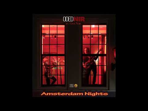 Oded Nir Ft. Cece Noir - Amsterdam Nights / Out Now