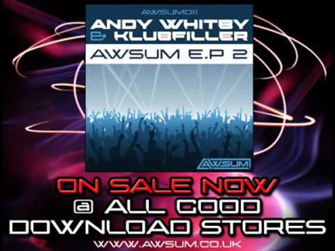 AWSUM 011 :: Andy Whitby & Klubfiller - AWsum E.P 2 - ON SALE NOW