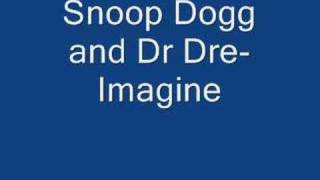Snoop Dogg and Dr Dre- Imagine