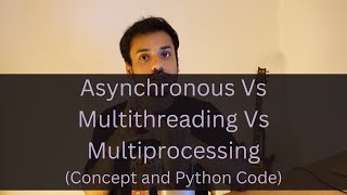 Download the video "Asynchronous Vs Multithreading Vs Multiprocessing (Concept and Code)"