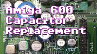 Amiga 600 Recapping