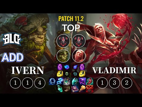 BLG ADD Ivern vs Vladimir Top - KR Patch 11.2
