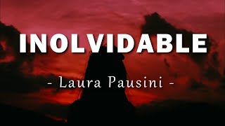Laura Pausini - Inolvidable - Letra