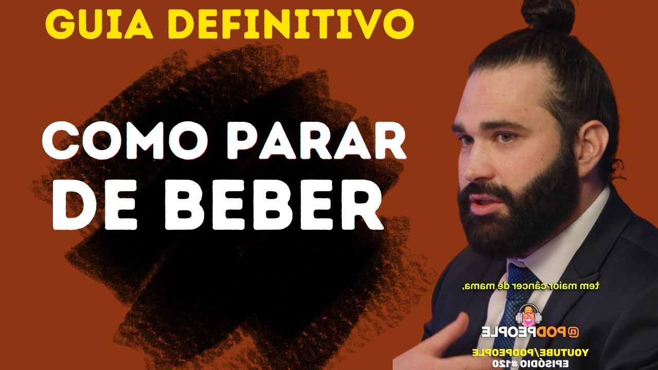 Psiquiatra Explica Como Parar de Beber