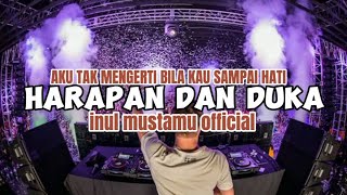 Download lagu DJ HARAPAN DAN DUKA VOC.ICHE!!FULL BASS||INUL MUSTAMU . mp3 Download lagu DJ HARAPAN DAN DUKA VOC.ICHE!!FULL BASS||INUL MUSTAMU . mp3