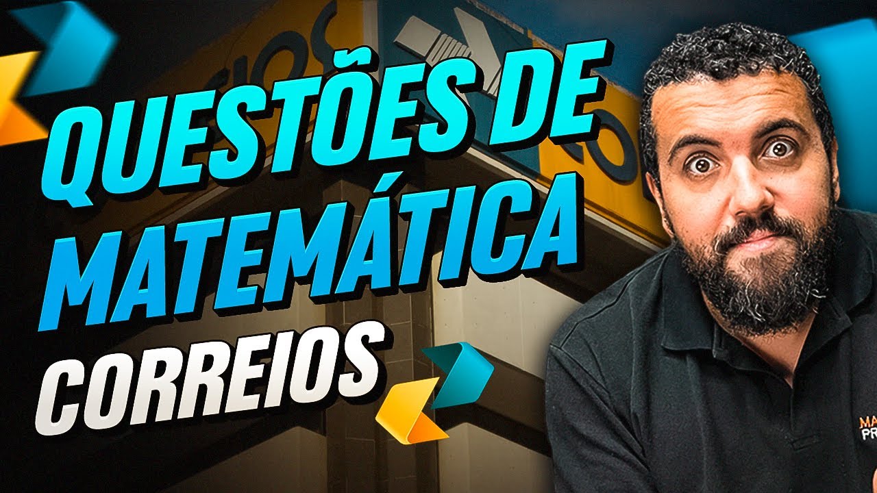 Concurso Correios | Resolução de Questões de Matemática | Banca IBFC