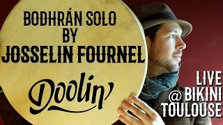 Doolin' (Josselin Fournel) - Bodhrán Solo (Live - Le Bikini - March 17, 2013)