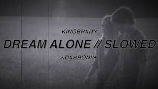 𝘋𝘳𝘦𝘢𝘮 𝘈𝘭𝘰𝘯𝘦 𝘣𝘺 𝘕𝘢𝘵𝘩𝘢𝘯 𝘚𝘩𝘢𝘳𝘱 // 𝘚𝘓𝘖𝘞𝘌𝘋 // (𝘭𝘺𝘳𝘪𝘤𝘴 𝘪𝘯 𝘥𝘦𝘴𝘤.)