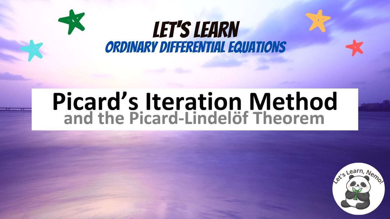 (DE06) Picard's Iteration Method and the Picard-Lindelöf Theorem