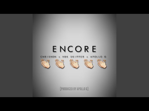 Encore (feat. HBK Skipper & Apollo G)