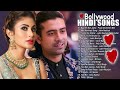 hindi new song 💖 latest bollywood songs 💖jubin nautiyal,arijit singh,atif aslam,neha kakkar 💖