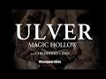 Ulver - Magic Hollow (from Childhood's End ...