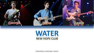 New Hope Club - Water (Colour Coded English Lyrics)