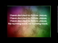 I Have Decided to Follow Jesus with lyrics
