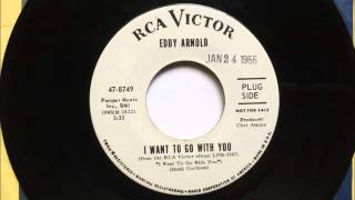 I Want To go With You , Eddy Arnold , 1966 Vinyl 45RPM