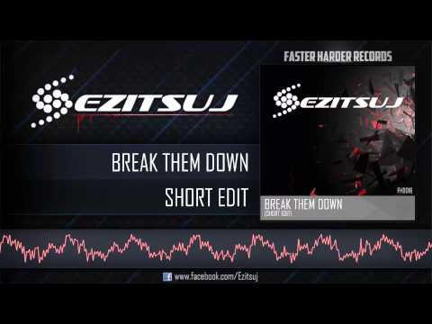 Ezitsuj - Break them down (Short Edit)