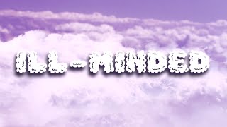 Ill-minded Music Video