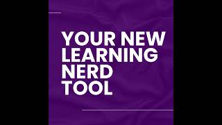 Creating a Learning Nerd Tool