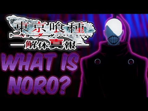 WHO IS NORO? {Tokyo Ghoul Theory & Speculation}