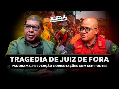 Bate Papo Chama o Neves – Tragédias Juiz de Fora: Panorama, Prevenção e Orientações com CMT Pontes
