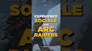 J’AFFRONTE DES STREAMERS avec une EXPÉRIENCE SOCIALE sur Arc Raiders ! (une honte) #arcraiders