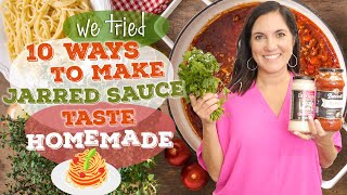 10 Ways to Make Store Bought Sauce Taste Homemade | How to Improve Your Jarred Sauces | We Tried It