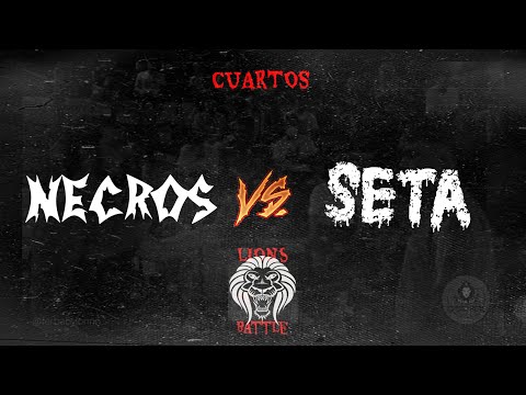 NECROS vs SETA 145 - Cuartos LIONS BATTLE IV