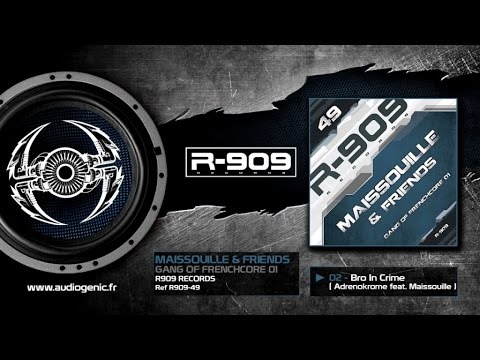 Maissouille  Ft. Adrenokrome - 02 - Bro in Crime [GANG OF FRENCHCORE 01 - R909-49]