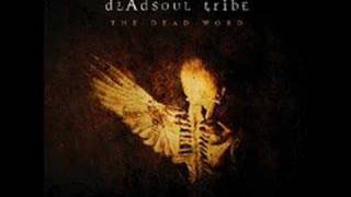 Dead Soul Tribe - A Fistful Of Bended Nails