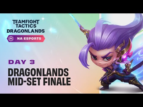 Teamfight Tactics Dragonlands NA Esports Mid-set Finale Day 3