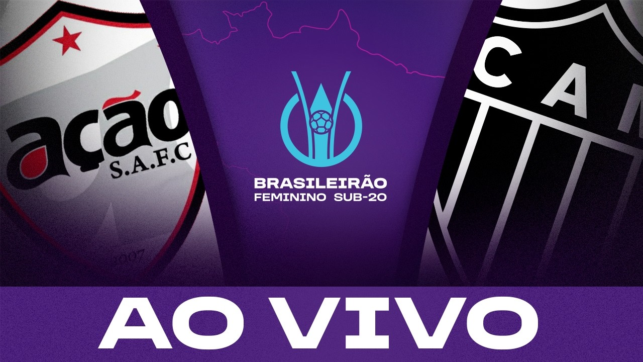 AO VIVO COM IMAGENS: AÇÃO x ATLÉTICO-MG | BRASILEIRÃO FEMININO SUB-20 2026 | 4ª RODADA