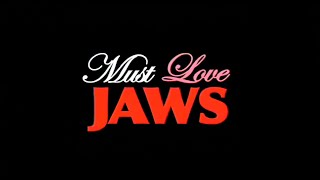 Must Love Jaws - HD Remastered Trailer