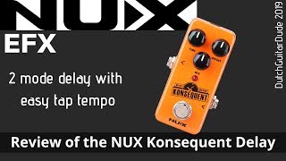 Video thumbnail for Review of the NUX Konsequent Delay by DutchGuitarDude