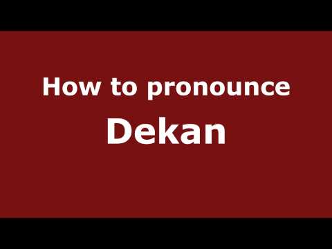 How to Pronounce Dekan - PronounceNames.com