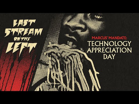 Last Stream On The Left /// May 2nd, 2023 - Technology Appreciation Day