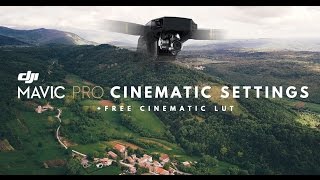 DJI MAVIC PRO CINEMATIC SETTINGS | ND FILTERS | FREE LUT